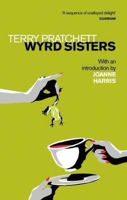 Cover for Terry Pratchett · Wyrd Sisters: Introduction by Joanne Harris - Discworld Novels (Paperback Book) (2019)