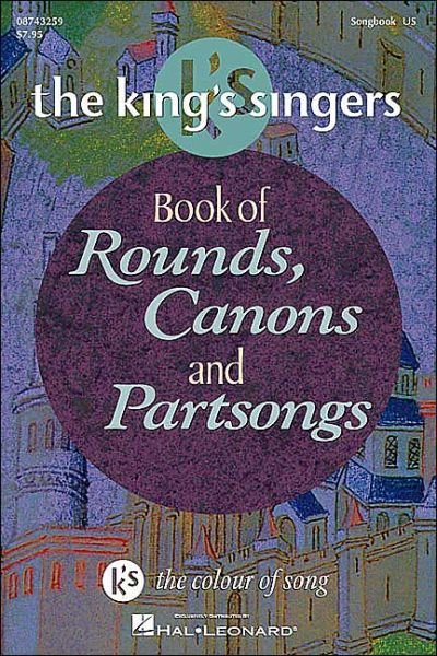 Cover for Book of Rounds, Canons &amp; Partsongs: The King's Singers (Bok) (2002)