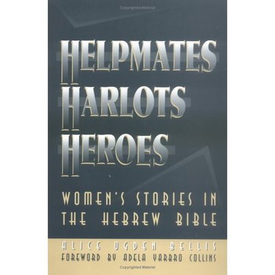 Cover for Alice Ogden Bellis · Helpmates, Harlots, and Heroes: Women's Stories in the Hebrew Bible (Pocketbok) [1st edition] (1994)