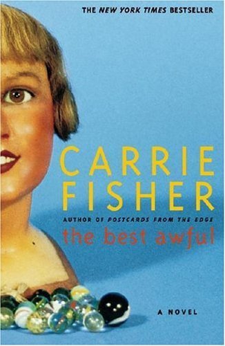 Cover for Carrie Fisher · The Best Awful: A Novel (Paperback Book) [Reprint edition] (2005)