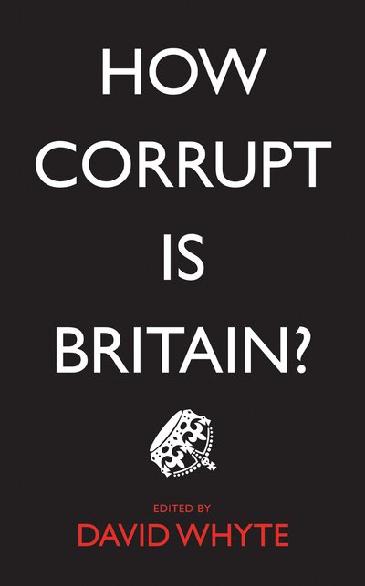 Cover for David Whyte · How Corrupt is Britain? (Paperback Book) (2015)
