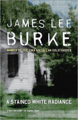 Cover for Burke, James Lee (Author) · A Stained White Radiance - Dave Robicheaux (Paperback Bog) (2011)