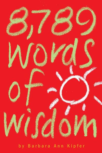 Cover for Barbara Ann Kipfer · 8,789 Words of Wisdom: Proverbs, Precepts, Maxims, Adages, and Axioms to Live By (Taschenbuch) (2001)