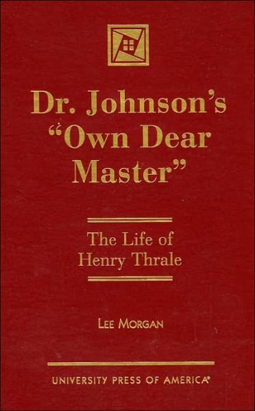 Cover for Lee Morgan · Dr. Johnson's 'Own Dear Master': The Life of Henry Thrale (Innbunden bok) (1998)