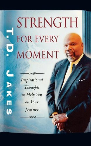 Cover for T. D. Jakes · Strength for Every Moment: 50-day Devotional (Pocketbok) [Original edition] (2009)