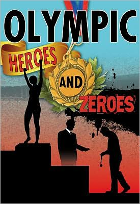 Cover for Robin Johnson · Olympic Heroes and Zeroes (Crabtree Chrome) (Hardcover Book) (2012)