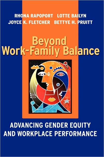 Cover for Rapoport, Rhona (Institute of Family and Environmental Research) · Beyond Work-Family Balance: Advancing Gender Equity and Workplace Performance (Hardcover Book) (2002)