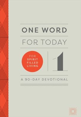 One Word for Today for Spirit-Filled Living - Baker Title - Books - Baker Publishing Group - 9780800762308 - December 28, 2021