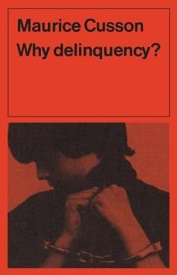 Why Delinquency? - Heritage - Maurice Cusson - Libros - University of Toronto Press - 9780802065308 - 1 de diciembre de 1983