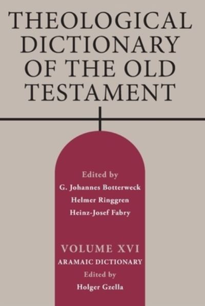 Cover for Holger Gzella · Theological Dictionary of the Old Testament, Volume XVI (Book) (2018)