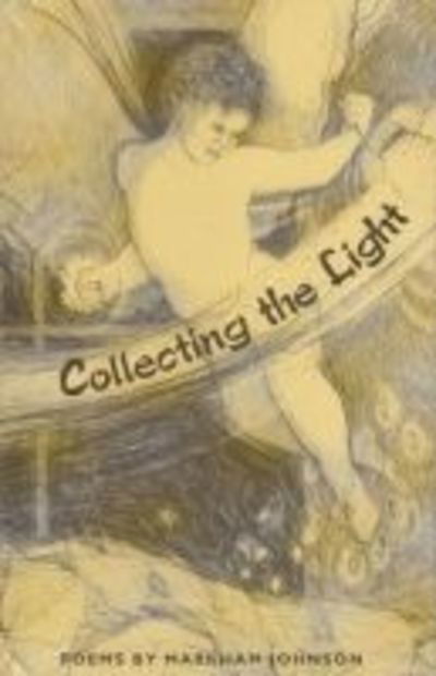 Cover for Markham Johnson · Collecting the Light: Poems (Paperback Book) (1993)