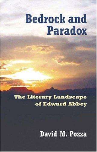 Cover for David M. Pozza · Bedrock and Paradox: The Literary Landscape of Edward Abbey (Hardcover Book) (2006)