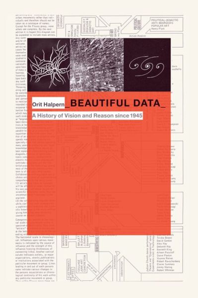 Cover for Orit Halpern · Beautiful Data: A History of Vision and Reason since 1945 - Experimental Futures (Hardcover Book) (2015)