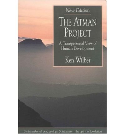 Cover for Wilber, Ken (Ken Wilber) · The Atman Project: A Transpersonal View of Human Development (Paperback Book) [New edition] (1996)