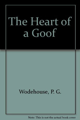 Cover for P. G. Wodehouse · The Heart of a Goof (Hardcover Book) (1998)