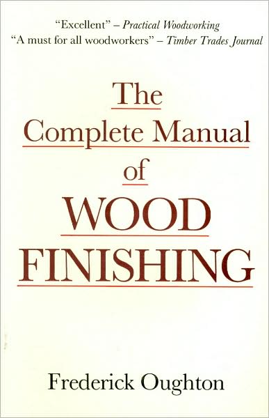 Complete Manual of Wood Finishing - Frederick Oughton - Books - Stobart Davies Ltd - 9780854420308 - June 1, 1987