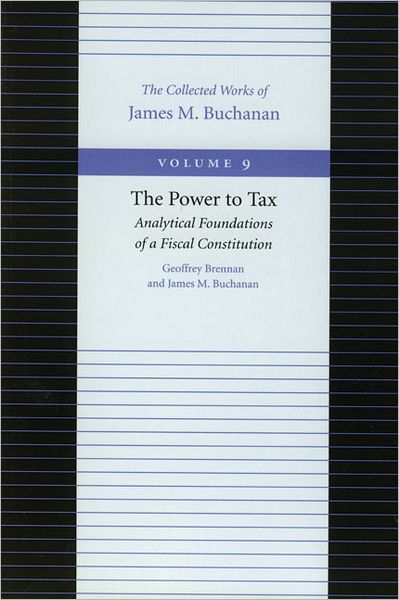 Cover for James Buchanan · Power to Tax -- Analytical Foundations of a Fiscal Constitution (Paperback Book) (2000)