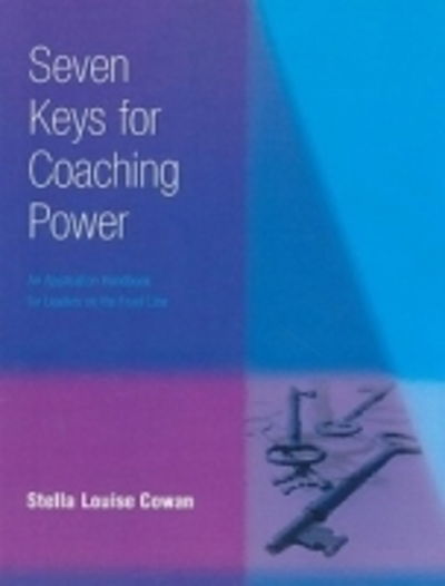 Cover for Stella Cowan · Seven Keys to Coaching Power (Paperback Book) (2006)