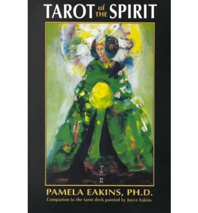 Cover for Eakins, Pamela (Pamela Eakins) · Tarot of the Spirit (Paperback Bog) (1994)