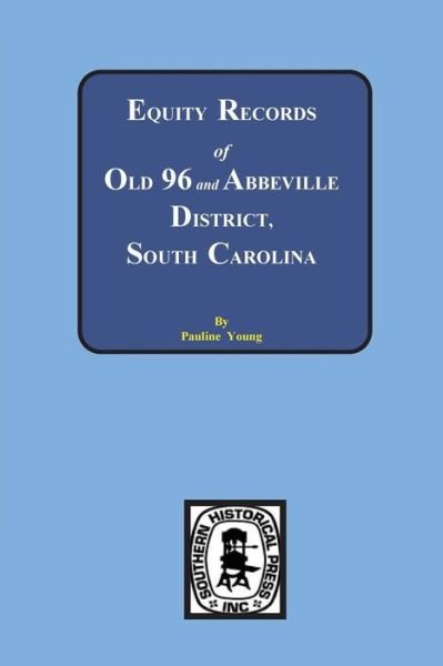 Cover for Pauline Young · Equity Records of Old 96 and Abbeville District, S.c. (Paperback Book) (2013)
