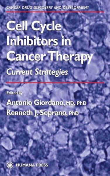 Cover for Shawn J Perich · Cell Cycle Inhibitors in Cancer Therapy: Current Strategies - Cancer Drug Discovery and Development (Gebundenes Buch) [2003 edition] (2002)