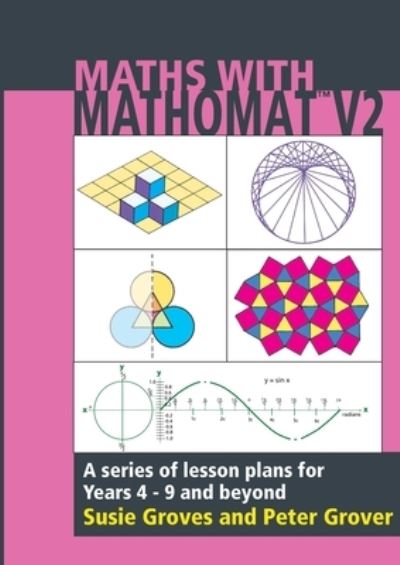 Maths With Mathomat - Susie Groves - Books - Objective Learning Materials Pty Ltd - 9780958610308 - 2008