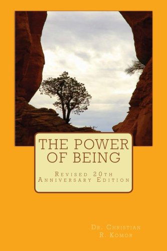 Dr. Christian R. Komor · Power of Being for People Who Do Too Muc (Volume 3) (Paperback Book) (2012)