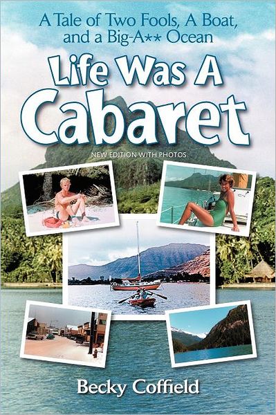 Cover for Becky Coffield · Life Was a Cabaret (Paperback Book) [0002- edition] (2012)