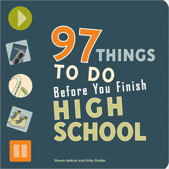 Cover for Erika Stalder · 97 Things to Do Before You Finish High School (Paperback Book) (2008)