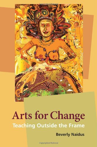 Cover for Beverly Naidus · Arts for Change: Teaching Outside the Frame (Paperback Book) (2009)