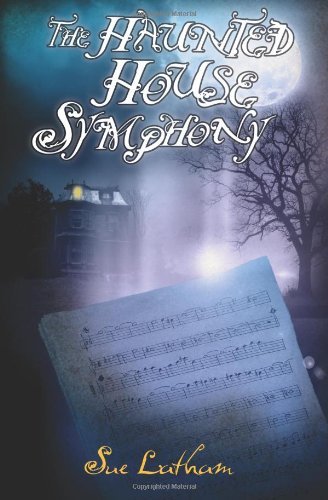 Cover for Sue Latham · The Haunted House Symphony (Paperback Book) (2011)
