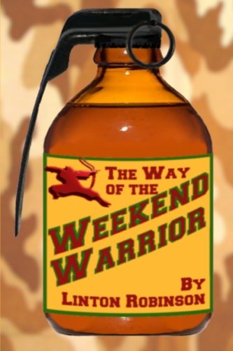 Cover for Linton Robinson · The Weekend Warrior (Paperback Book) (2011)