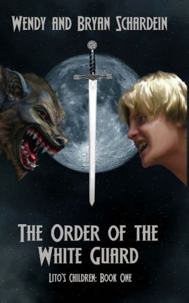 Cover for Bryan A. Schardein · The Order of the White Guard (Paperback Book) (2012)