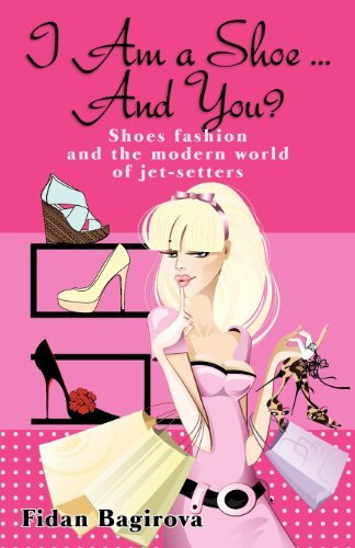 Cover for Ms Fidan Bagirova · I Am a Shoe ... and You? (Paperback Bog) (2012)