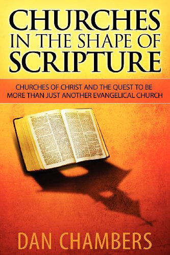 Cover for Dan Chambers · Churches in the Shape of Scripture (Paperback Book) (2012)