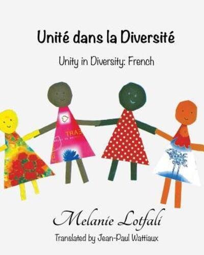 Cover for Lotfali, Melanie, Dr · Unite dans la Diversite: Unity in Diversity - French (Pocketbok) (2016)
