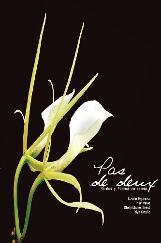 Cover for Shely Llanes Breso · Pas De Deux: Relatos Y Poemas en Escena (Paperback Book) [Spanish, Primera Edicion edition] (2012)