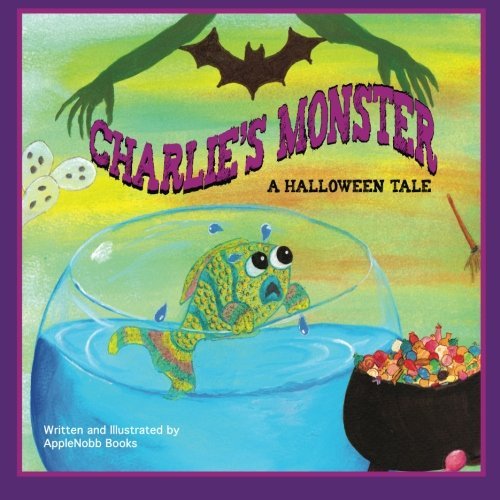 Cover for Appleknobb Books · Charlie's Monster: a Halloween Tale (Pocketbok) (2013)