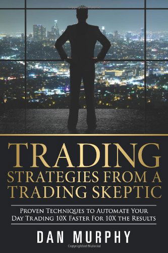 Cover for Dan Murphy · Trading Strategies from a Trading Skeptic (Paperback Book) (2013)