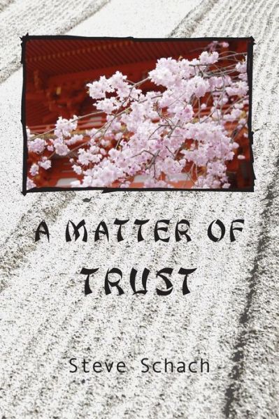 Cover for Steve Schach · A Matter of Trust (Paperback Book) (2014)