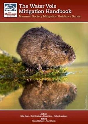 Cover for Mike Dean · The Water Vole Mitigation Handbook - Mammal Society Mitigation Guidance Series (Paperback Book) (2016)