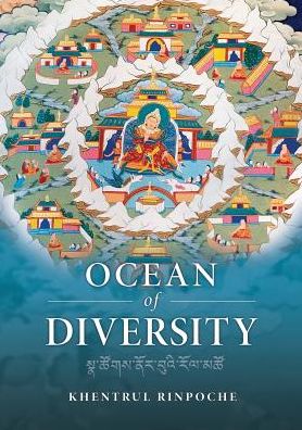 Cover for Shar Khentrul Jamphel Lodro · Ocean of Diversity: an Unbiased Summary of Views and Practices, Gradually Emerging from the Teachings of the World's Wisdom Traditions. (Paperback Book) (2015)