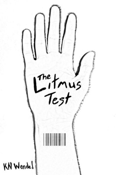 Cover for K N Wendel · The Litmus Test (Paperback Book) (2015)