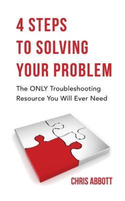 Cover for Chris Abbott · 4 Steps to Solving Your Problem (Taschenbuch) (2017)