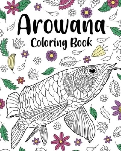 Cover for Paperland · Arowana Coloring Book (Taschenbuch) (2024)