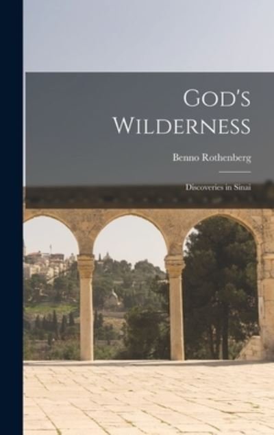 Cover for Benno Rothenberg · God's Wilderness (Hardcover Book) (2021)