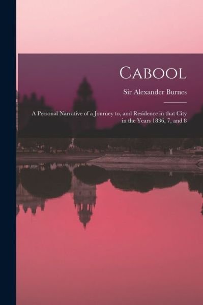 Cover for Sir Alexander Burnes · Cabool (Paperback Book) (2021)