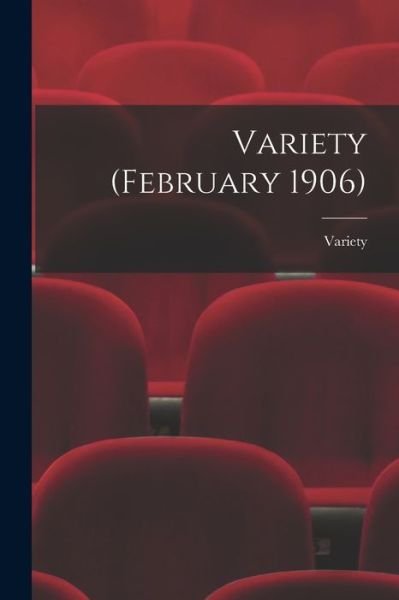 Cover for Variety · Variety (February 1906) (Paperback Book) (2021)