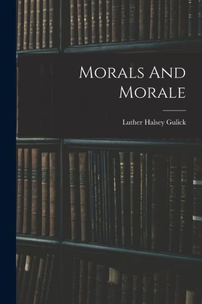 Cover for LLC Creative Media Partners · Morals And Morale (Paperback Book) (2022)