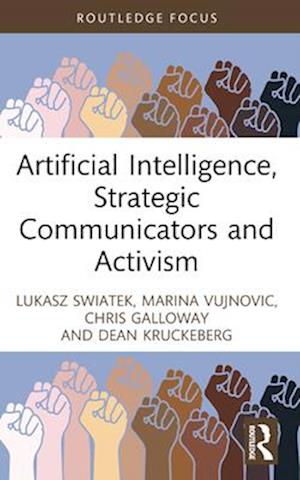 Cover for Swiatek, Lukasz (University of New South Wales, Sydney, Australia) · Artificial Intelligence, Strategic Communicators and Activism - Global PR Insights (Paperback Book) (2024)